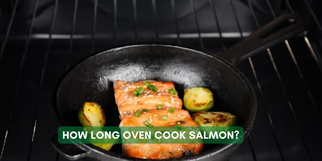 How long oven cook salmon?