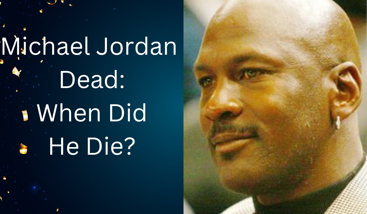 Michael Jordan Dead