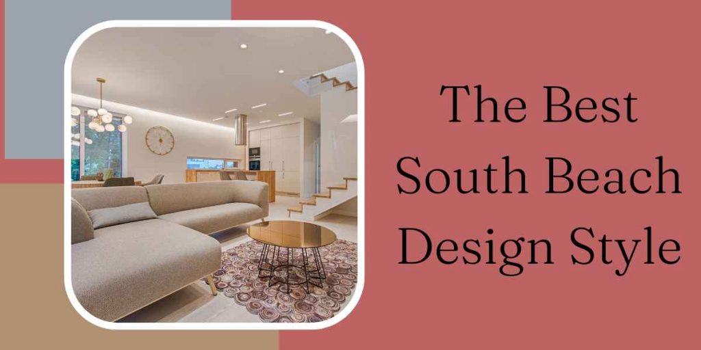 The Best South Beach Design Style