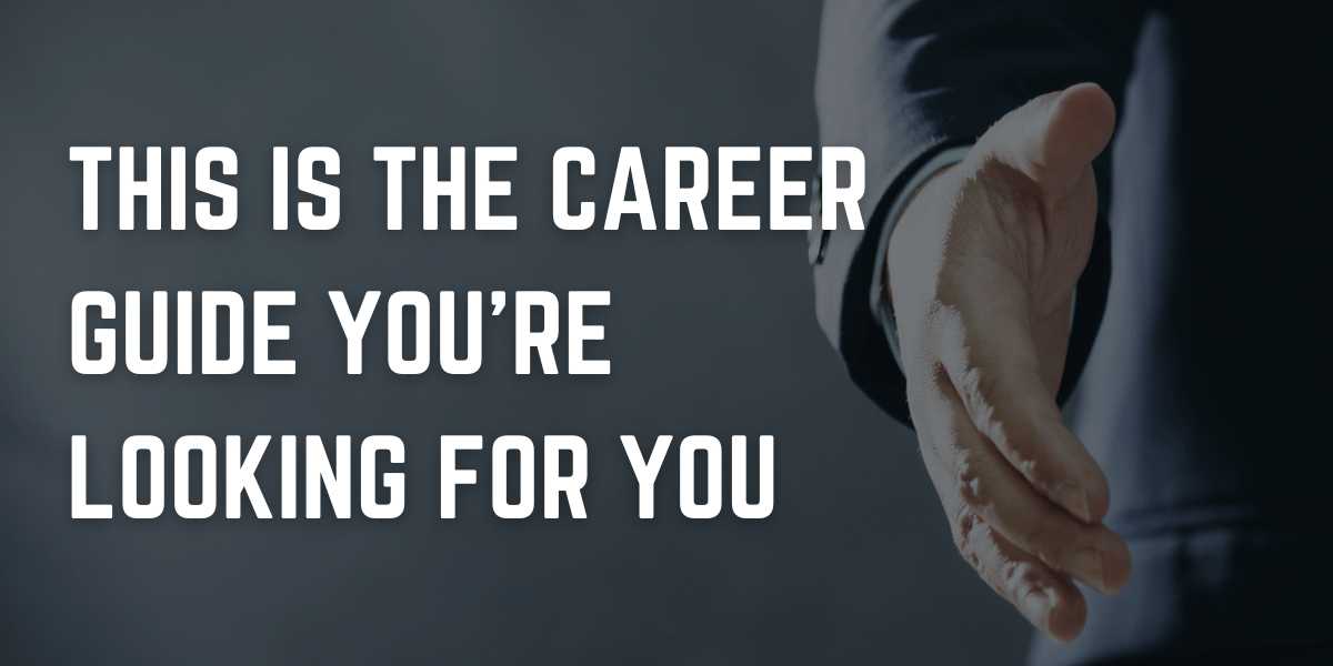 This Is The Career Guide You're Looking For
