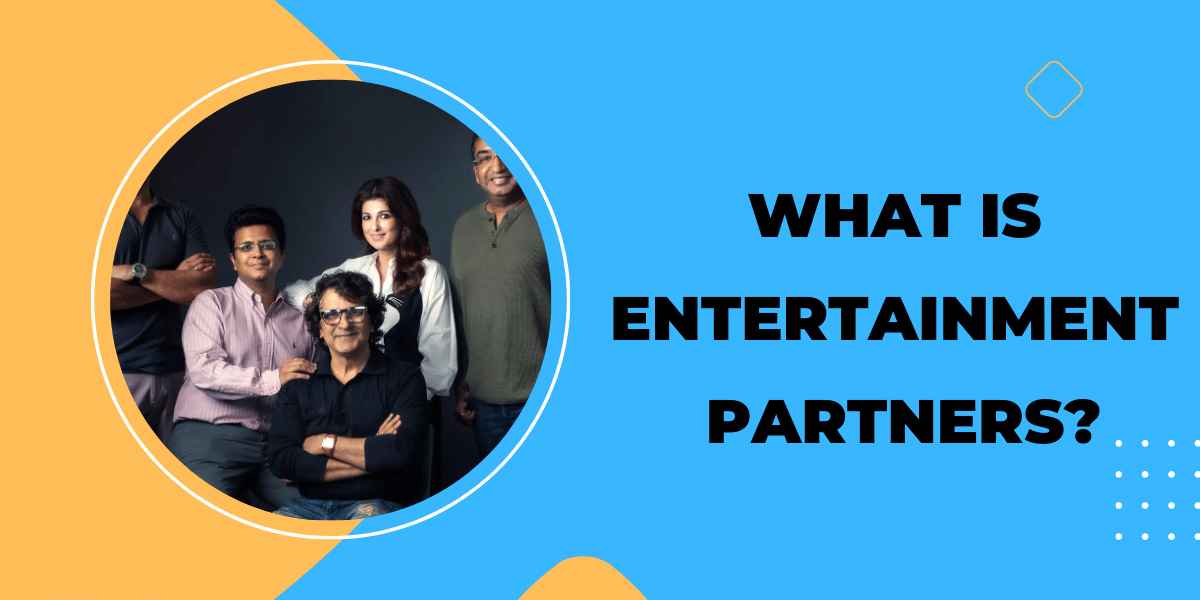 What Are Entertainment Partners