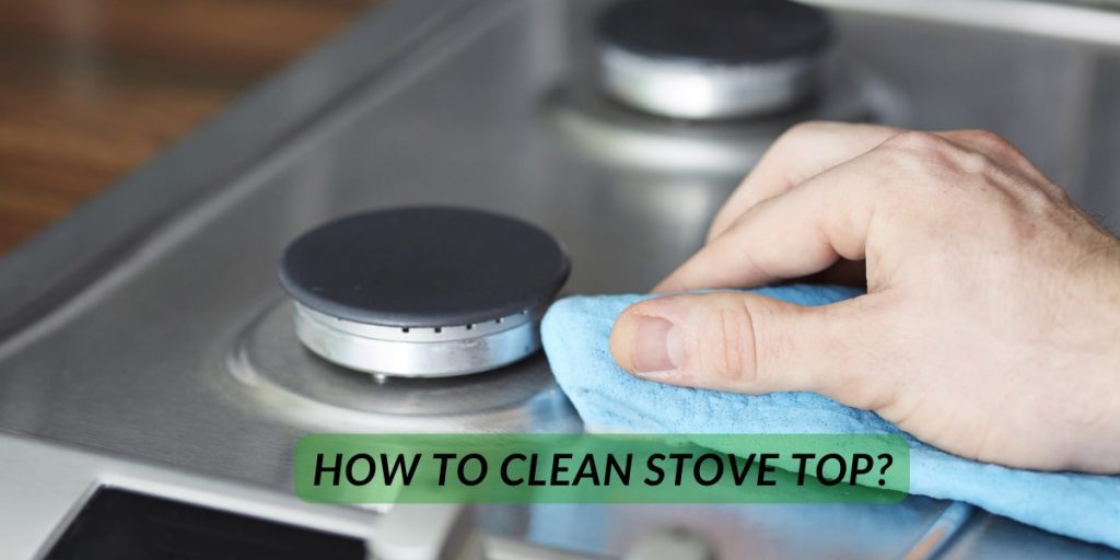 How To Clean Stove Top?
