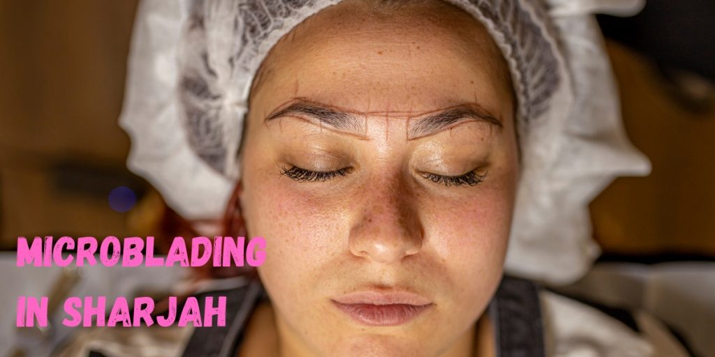 Microblading In Sharjah